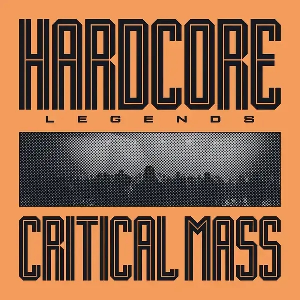 Album artwork for Harcore Legends by Critical Mass