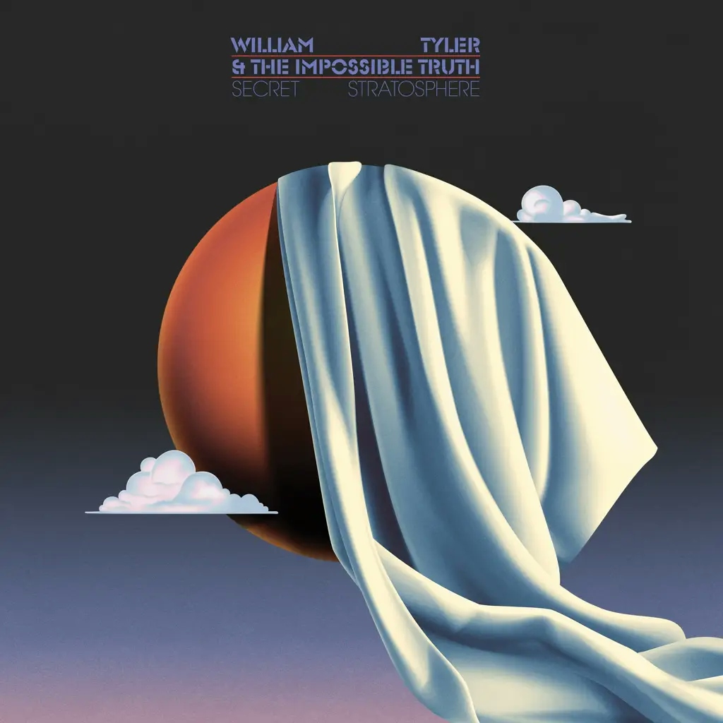 Album artwork for Secret Stratosphere by William Tyler, The Impossible Truth