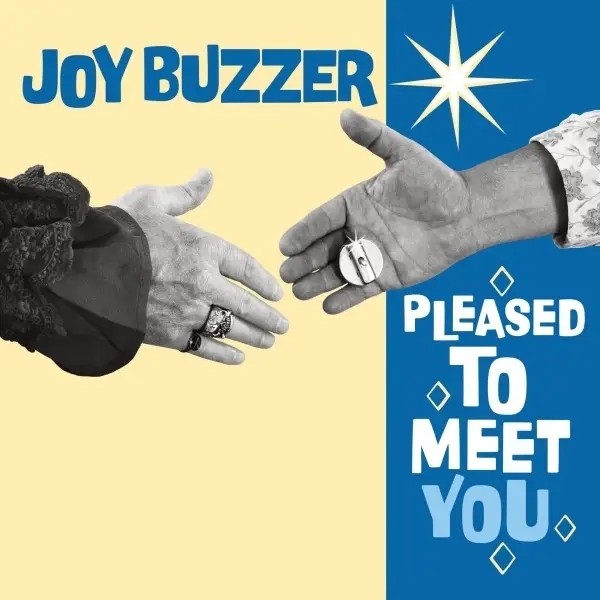 Album artwork for Pleased to Meet You by Joy Buzzer