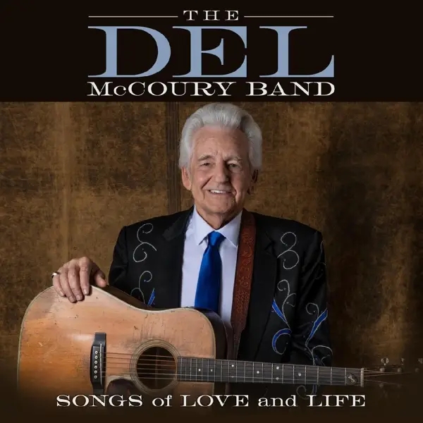 Album artwork for Songs of Love and Life by The Del McCoury Band