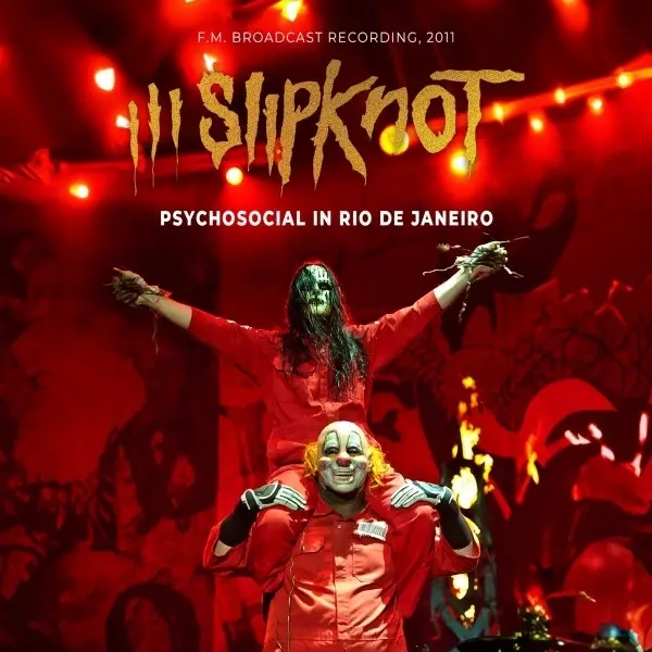 Album artwork for Psychosocial in Rio de Janeiro  / Radio Broadcast by Slipknot