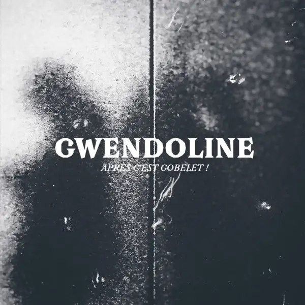Album artwork for Apres C'est Gobelet by Gwendoline