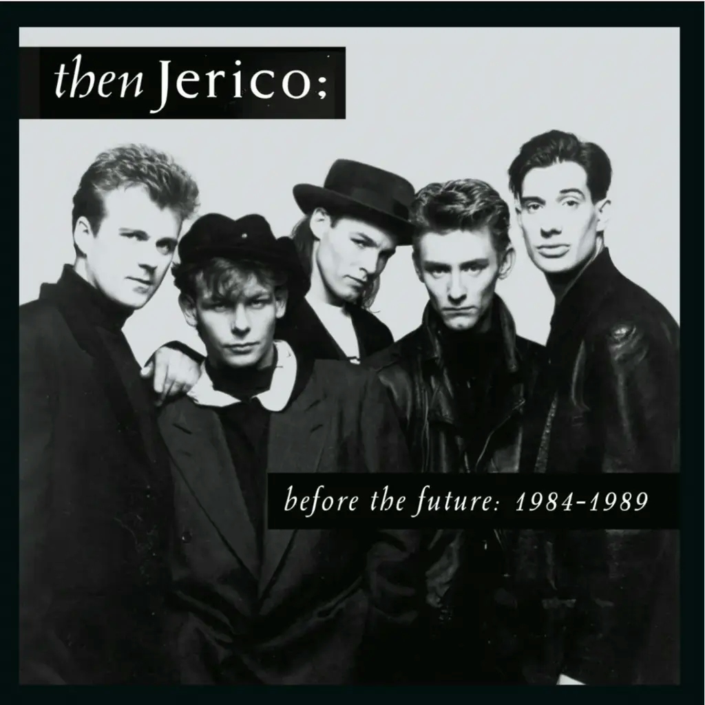 Album artwork for Before The Future: 1984-1989 by Then Jerico