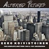 Album artwork for Altered Pictures - The Complete New York Recordings 1983/1991 by Eero Koivistoinen