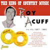 Album artwork for The King of Country Music - The 45s 1957-1962 by Roy Acuff