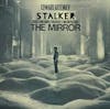 Album artwork for Stalker / The Mirror: Music From Andrey Tarkovsky's Motion Picture by Edward Artemiev