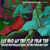 Album artwork for Lux and Ivy Say Flip Your Top – Sinners And Penguins Doing The San Francisco Twist by Various