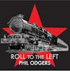 Album artwork for Roll To The Left by Phil Odgers