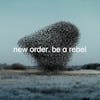 Illustration de lalbum pour Be a Rebel par New Order
