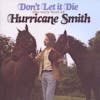 Album artwork for Don’t Let It Die – Very Best Of Hurricane Smith by Hurricane Smith