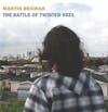 Album artwork for The Battle Of Twisted Heel by Martin Bramah (The Blue Orchids)