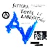 Album artwork for Sistema Total de Liberación by Anarquia Vertical 