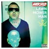 Album artwork for Lawn Mower Man - RSD 2024 by Madchild