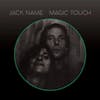 Album artwork for Magic Touch by Jack Name