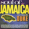 Album artwork for Soul of Jamaica / Here Comes the Duke by Various