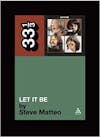 Album artwork for 33 1/3 : The Beatles' Let It Be by Steve Matteo