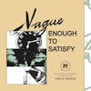 Album artwork for Vague Enough To Satisfy by Philip Frobos