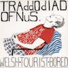 Album artwork for Welsh Tourist Bored by Traddodiad Ofnus