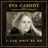 Album artwork for I Can Only Be Me by Eva Cassidy, The London Symphony Orchestra