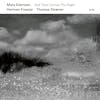Album artwork for And Then Comes The Night by Mats Eilertsen Trio