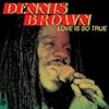 Album artwork for  Love is so True by Dennis Brown