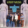 Album artwork for East West by The Butterfield Blues Band