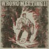 Album artwork for Wrong Meeting II by Two Lone Swordsmen