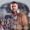 Album artwork for The Dream Of Christmas by Gary Barlow
