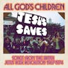 Album artwork for All God’s Children: Songs From The British Jesus Rock Revolution 1967-1974 by Various