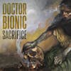 Album artwork for Sacrifice by Doctor Bionic