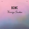 Album artwork for Foreign Smokes by BCMC