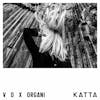 Album artwork for Vox Organi by Katta