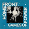 Album artwork for Games of Power by Home Front