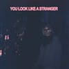 Album artwork for You Look Like A Stranger  by Mat Kerekes 