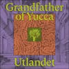 Album artwork for Grandfather of Yucca by Utlandet