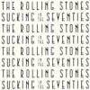 Album artwork for Sucking In The Seventies (SHM-CD) by The Rolling Stones