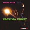 Album artwork for Proxima Ebony by Joseph Malik