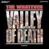 Album artwork for Valley Of Death by The Whatever