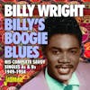 Album artwork for Billy's Boogie Blues - His Complete Savoy Singles As & Bs 1949-1954 by Billy Wright