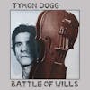 Album artwork for Battle Of Wills by Tymon Dogg
