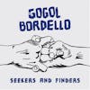 Album artwork for Seekers and Finders by Gogol Bordello