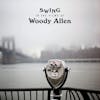 Album artwork for Swing In The Films Of Woody Allen by Various