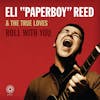 Album artwork for Roll With You [Deluxe Remastered Edition] by Eli Paperboy Reed