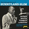 Album artwork for The Chicago Blues Of Sunnyland Slim - Rockin’, Rollin’, Tumblin’ and Slippin’ by Sunnyland Slim