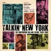 Album artwork for Talkin' New York - Greenwich Village Scene 1940 - 62 by Various