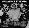 Illustration de lalbum pour Mulatu of Ethiopia par Mulatu Astatke
