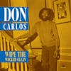 Album artwork for Wipe the Wicked Clean by Don Carlos