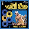 Album artwork for Trashcan Records Vol 1 - Wild Safari by Various Artists