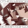 Album Artwork für Other Mirror von Other Mirror