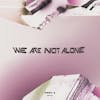 Album artwork for We Are Not Alone-Part 4 by Various